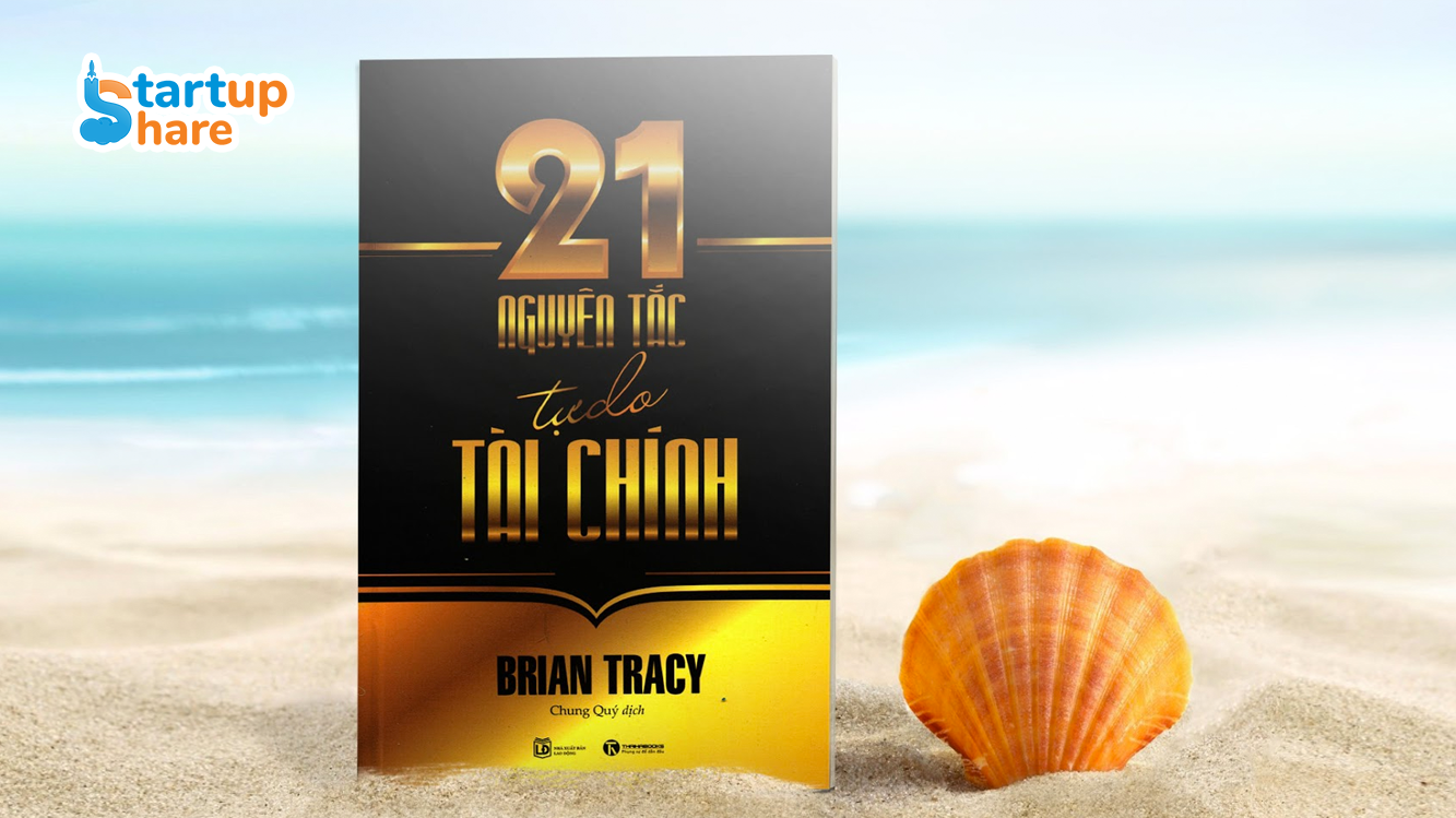 cuốn sách 21 Nguyên tắc tự do tài chính- Tác giả Brian Tracy